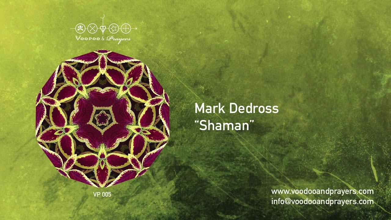 VP005 Mark Dedross - Shaman (Original Mix)  / Voodoo and Prayers