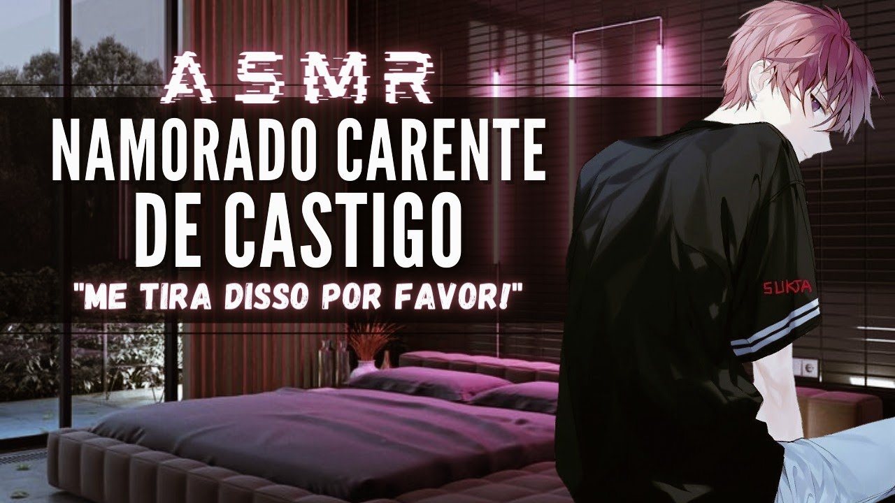「ASMR」Namorado Carente de castigo 