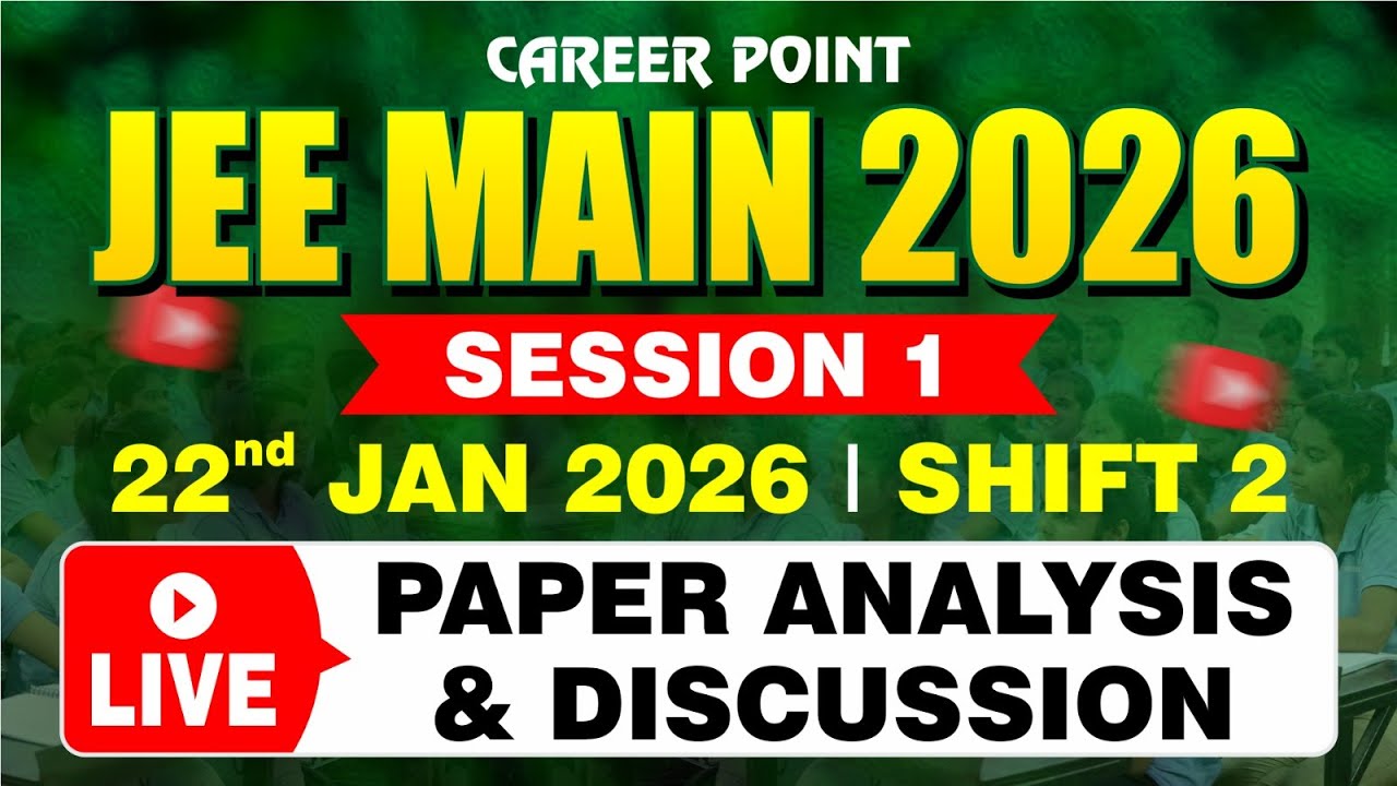🔴 JEE Main 2026 Paper Analysis & Discussion | 22nd Jan 2026 | Shift 2 | @cpkota