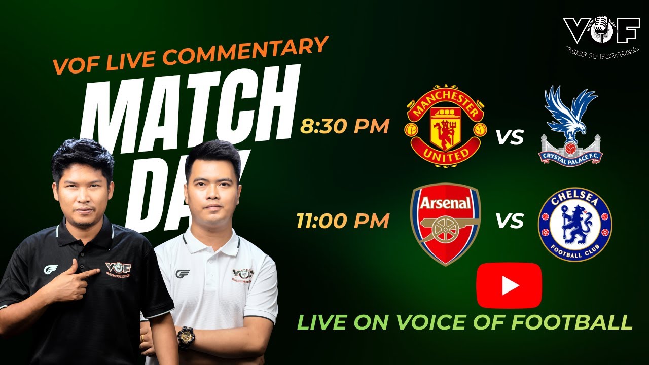 ARSENAL VS Chelsea ပွဲစဥ် မြန်မာ​နောက်ခံစကား​ပြော(LIVE COMMENTARY)တင်ဆက်မှု