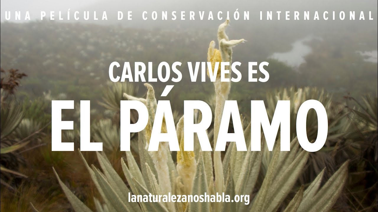 La Naturaleza Nos Habla | Carlos Vives es El Páramo