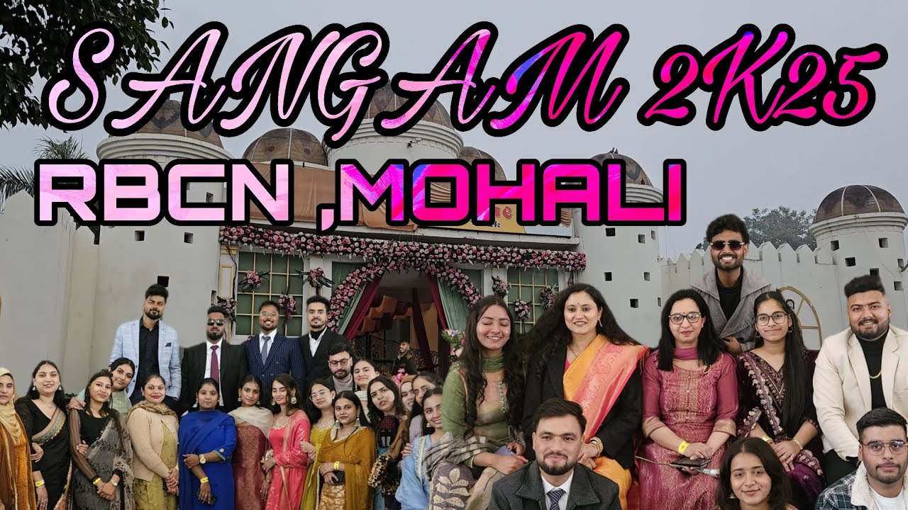 SANGAM 2K25 II RAYAT BAHRA COLLEGE OF NURSING MOHALI II FRESHERS AND FAREWELL 2K25 II RBCN I NURSING