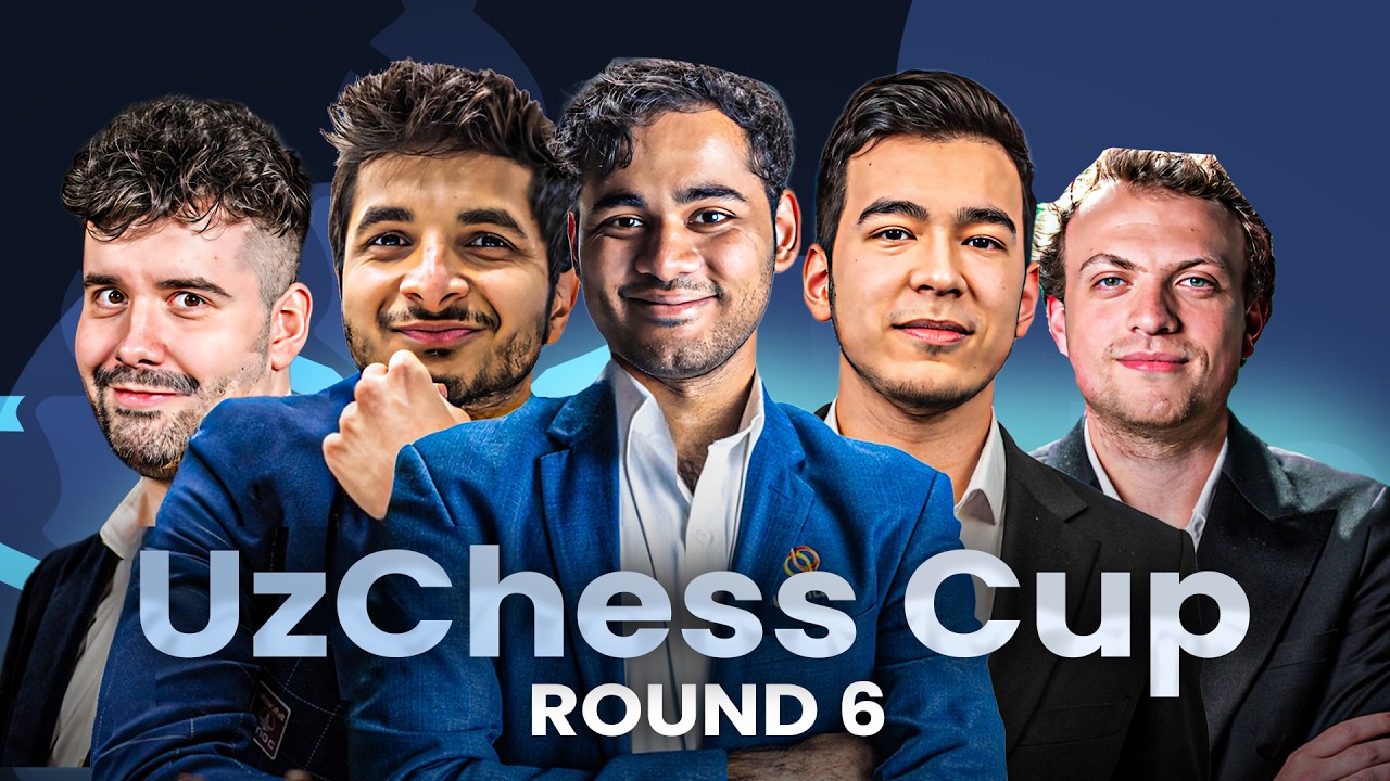 UZ Chess Cup 2026 Round 6 | Arjun Erigaisi, Vidit Gujrathi, Hans Niemann, Nepo