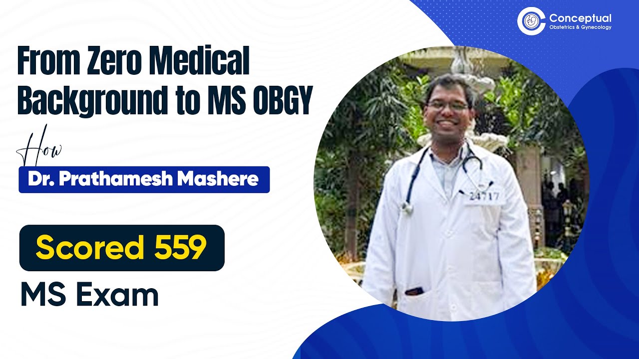 From Zero Medical Background to MS OBGY | Dr. Prathamesh Mashere's Sucess Story | Score 559