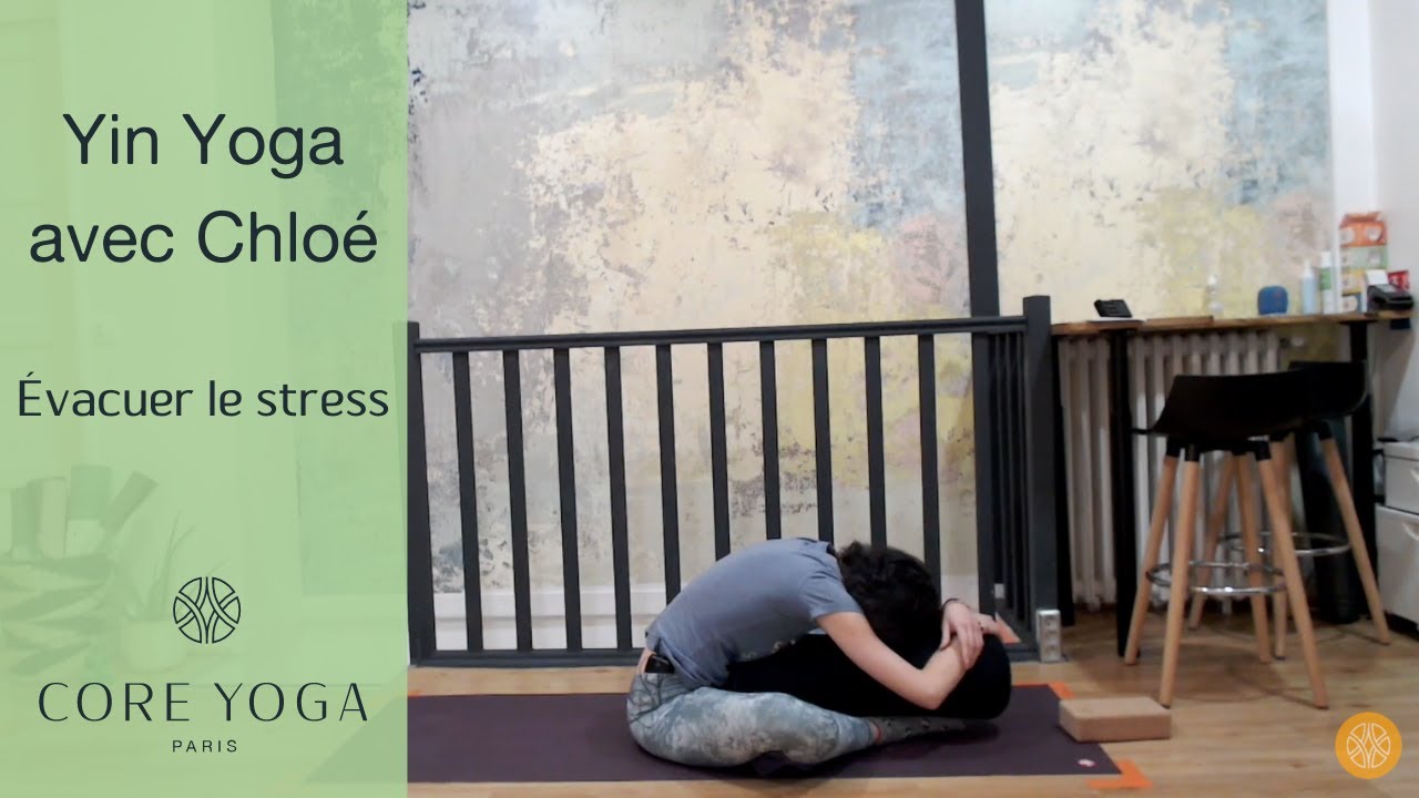 Yin Yoga - Évacuer le stress avec Chloé