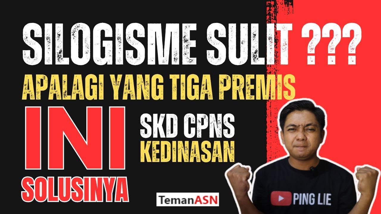 TRIK SIMPEL JAWAB SOAL SILOGISME CPNS