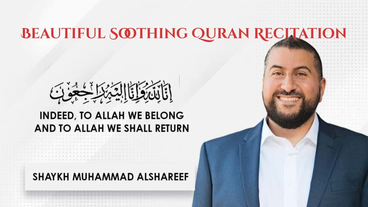 Quran Recitation of Sheikh Muhammad Alshareef