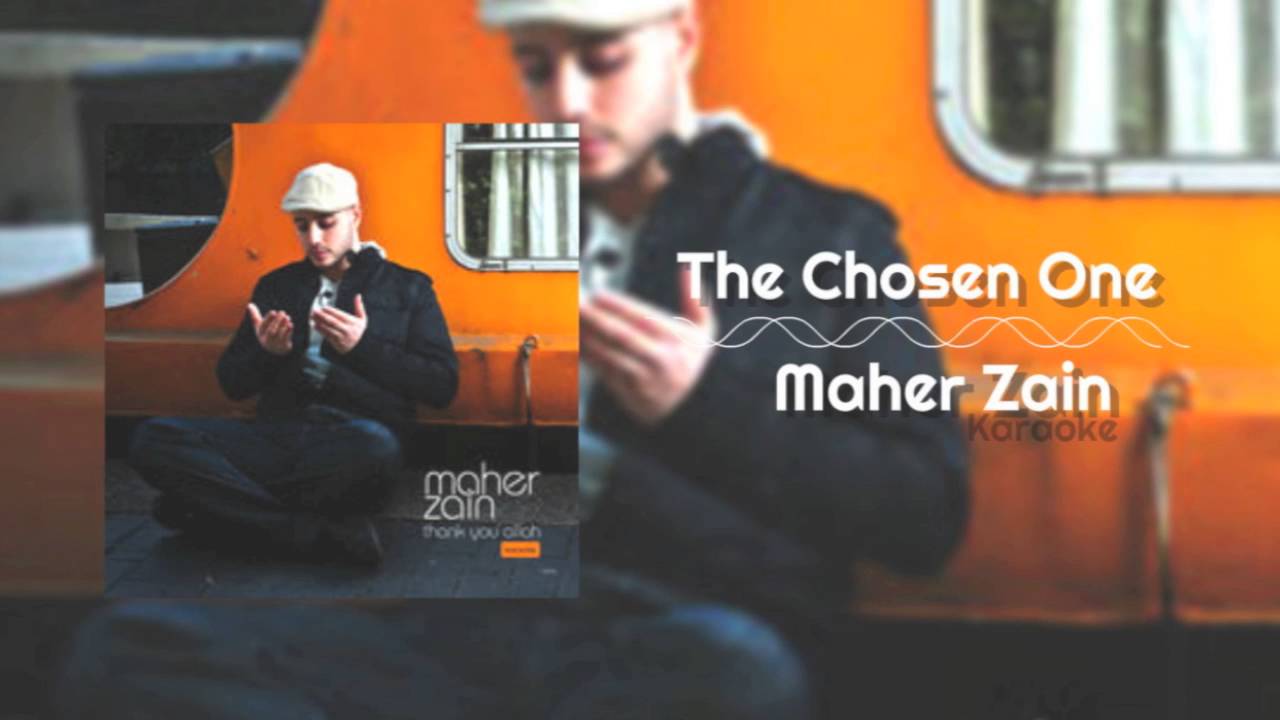 Maher Zain - The Chosen One | Karaoke