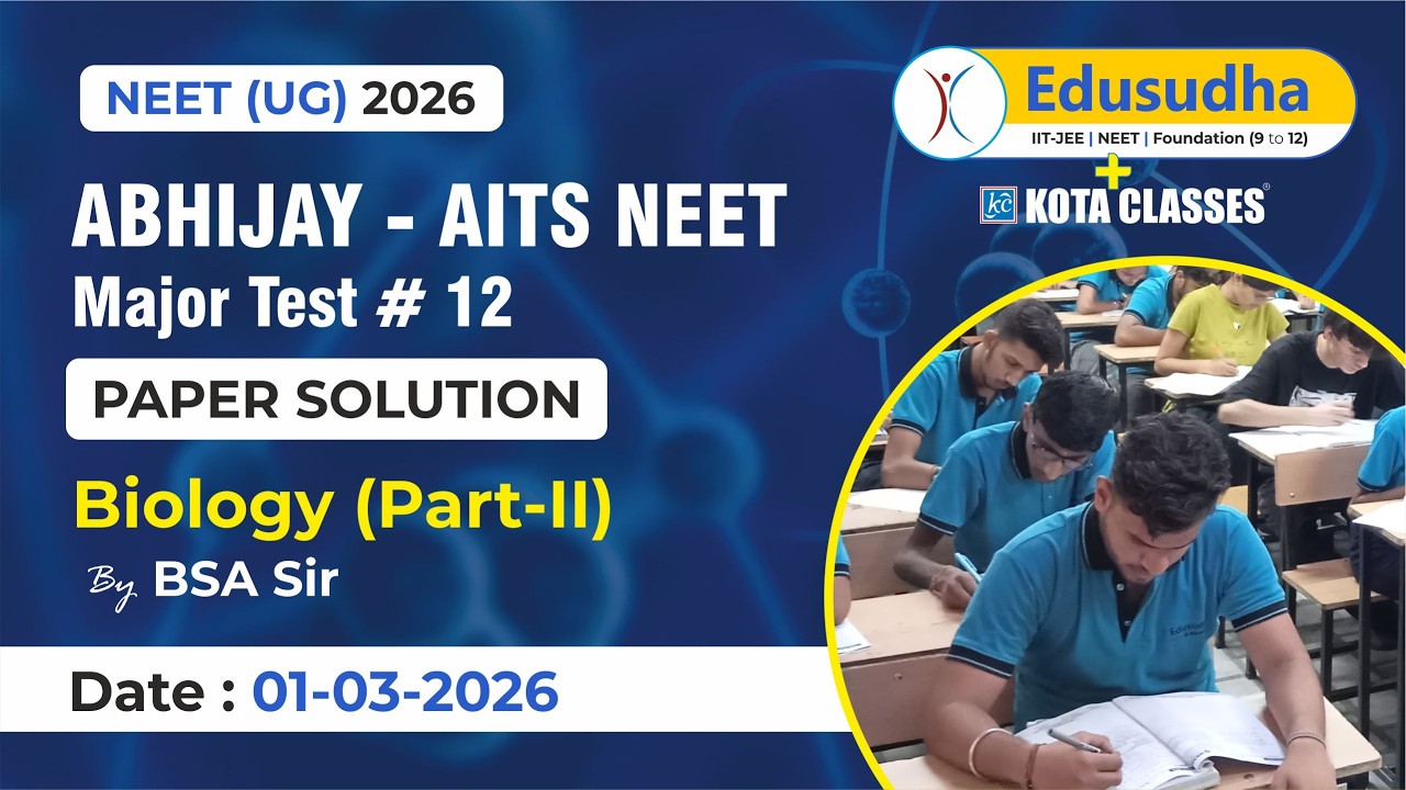 Biology Part-II | Abhijay AITS  Major Test- 12 | BSA Sir