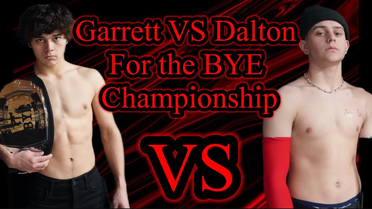 BYE- Garrett Vs Dalton for the BYE Championship!