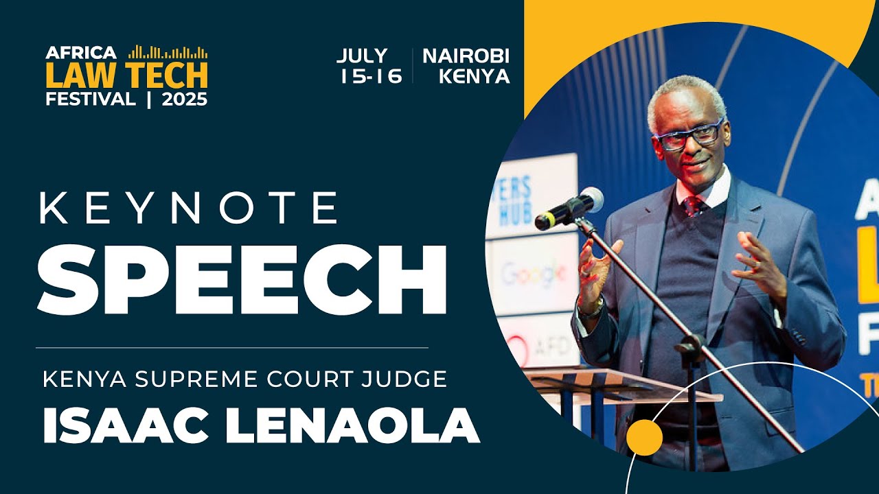Justice Isaac Lenaola Keynote Speech | Africa Law Tech Festival 2025