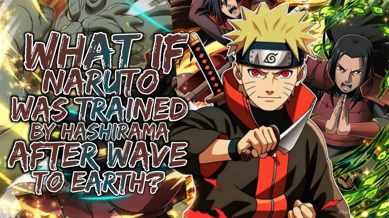 What If Naruto Was Trained By Hashirama After Waves To Earth