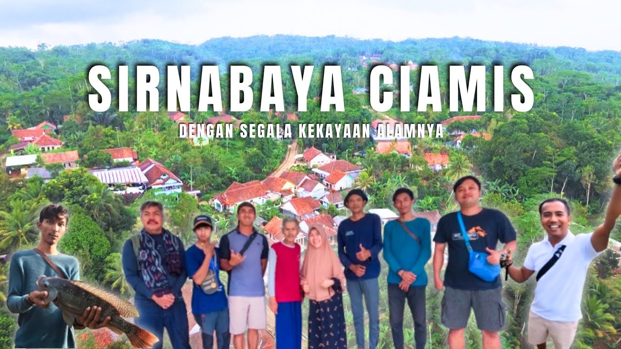 Menikmati Kekayaan Alam di Desa Sirnabaya Ciamis | Desa Yang Tentram & Asri