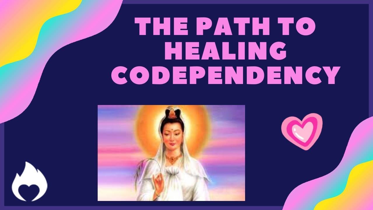 HEALING CODEPENDENCY ON YOUR TWIN FLAME JOURNEY