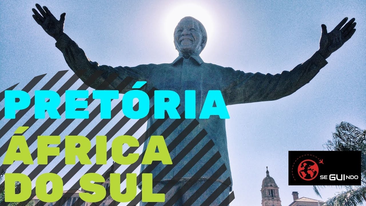 O que fazer na África do Sul - Pretória | SeguindoGui