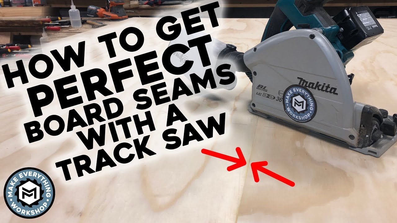 How To Get PERFECT Board Seams W/ A Track Saw
