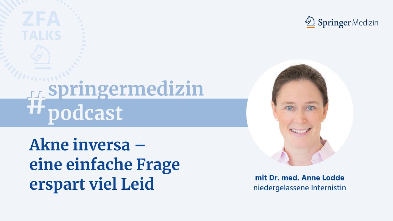 ZFA TALK: Akne inversa – eine einfache Frage erspart viel Leid - Der Springer Medizin Podcast