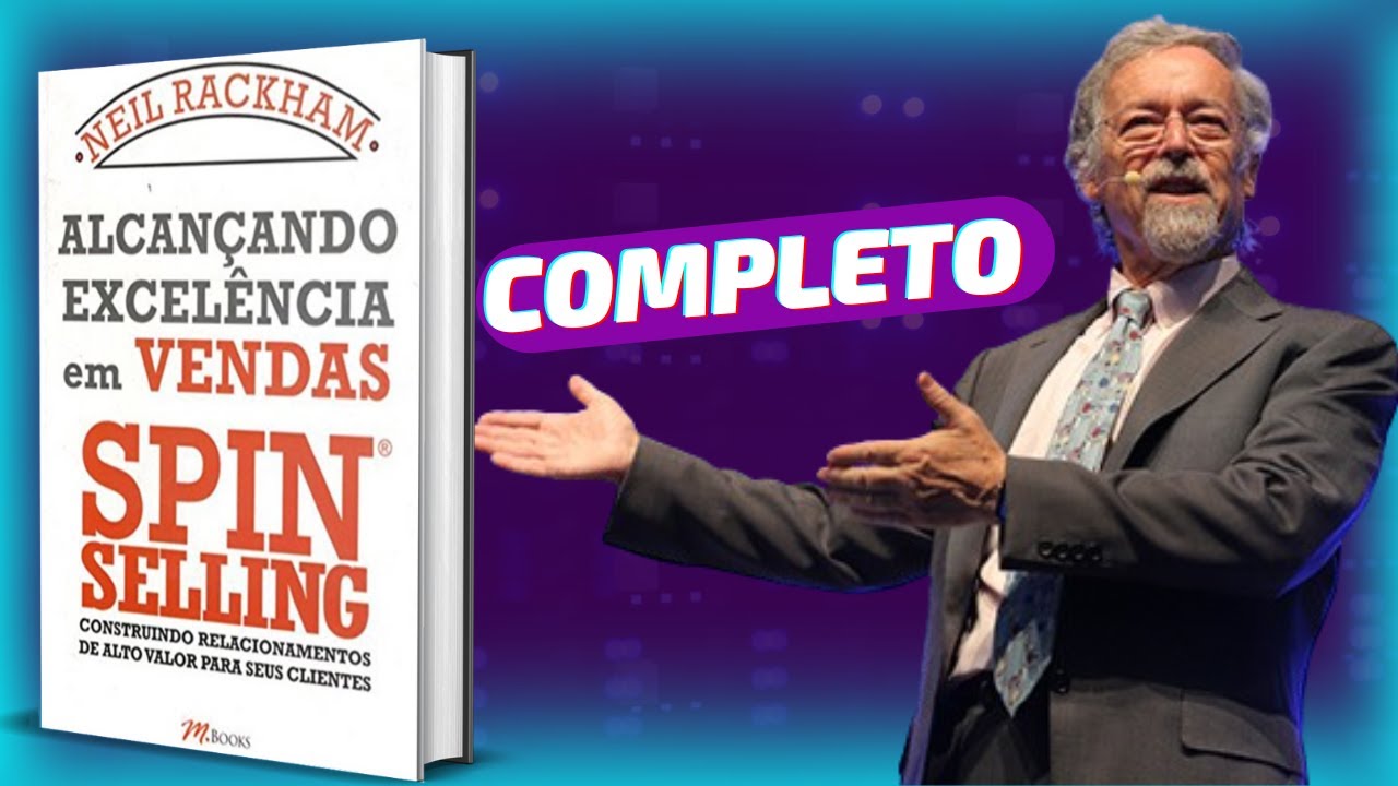 Alcançando Excelencia Em Vendas Spin Selling