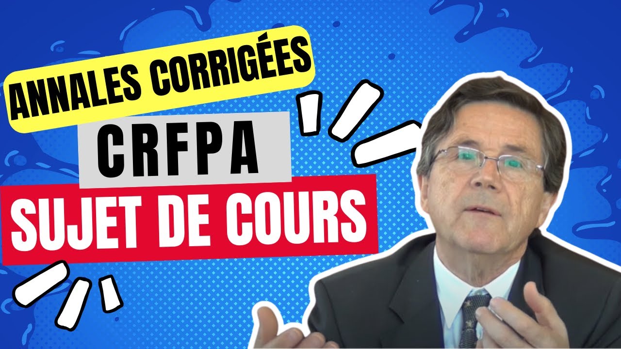 Préparation CRFPA : Annales corrigés sur un sujet de cours | Lextenso Étudiant