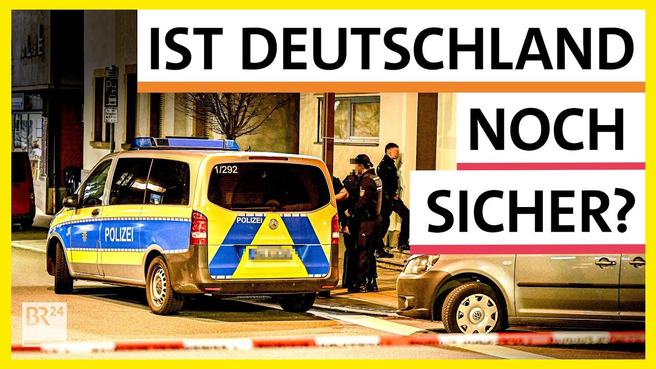 Ist Deutschland noch sicher? | Possoch kl&auml;rt | BR24