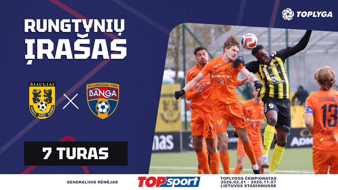 7 turas: FA &bdquo;&Scaron;iauliai&ldquo; &ndash; &bdquo;Banga&ldquo; (2026-04-04)