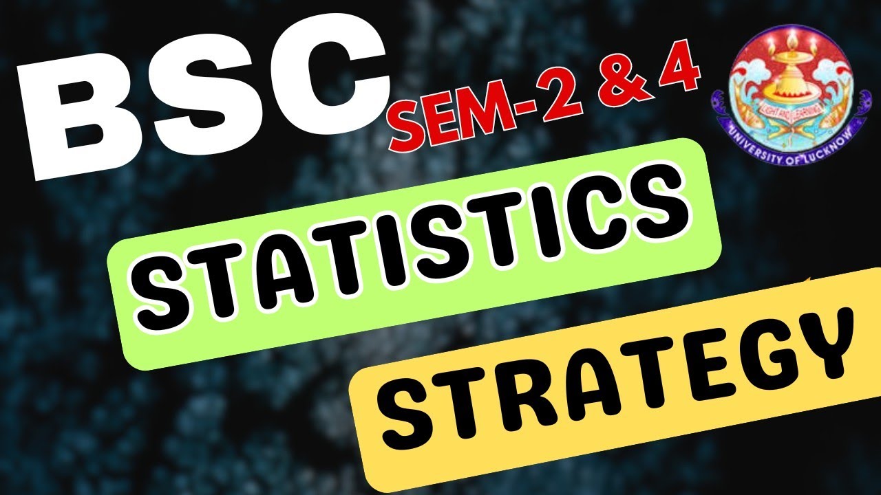 BSC Statistics Sem - 2 /Sem - 4 Strategy Video to score good marks lucknow university semester exam