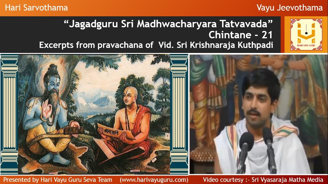 “Jagadguru Sri Madhwacharyara Tatvavada” - Chintane - 21
