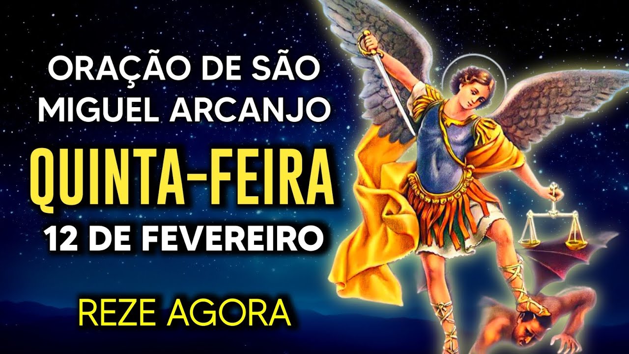 Oração Poderosa de São Miguel QUINTA 12/02/2026 PROTEÇÃO NO COMBATE - Oração de Hoje - Reze comigo