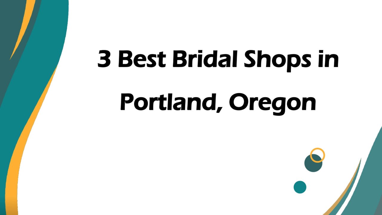 3 Best Bridal Shops in Portland, Oregon | Wedding Dress Boutiques