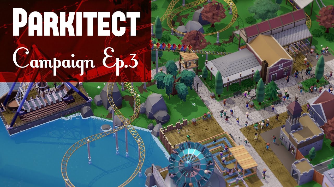 Parkitect I Campaign #3 - Victoria Lake (Part 1)