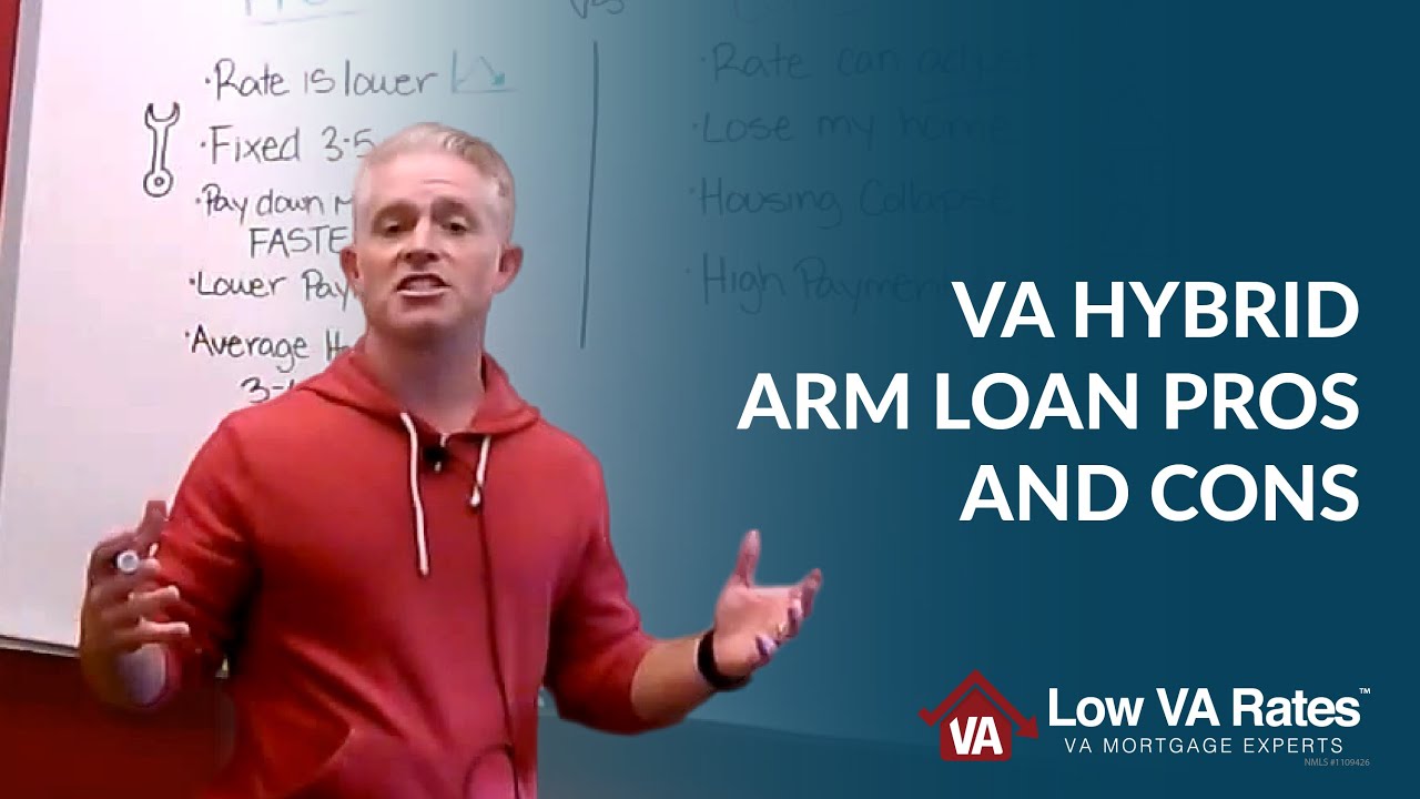 VA hybrid ARM loan pros and cons