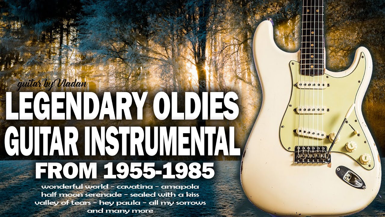 Legendary Oldies Guitar Instrumental 1955-1985 - Guitar by Vladan HQ audio