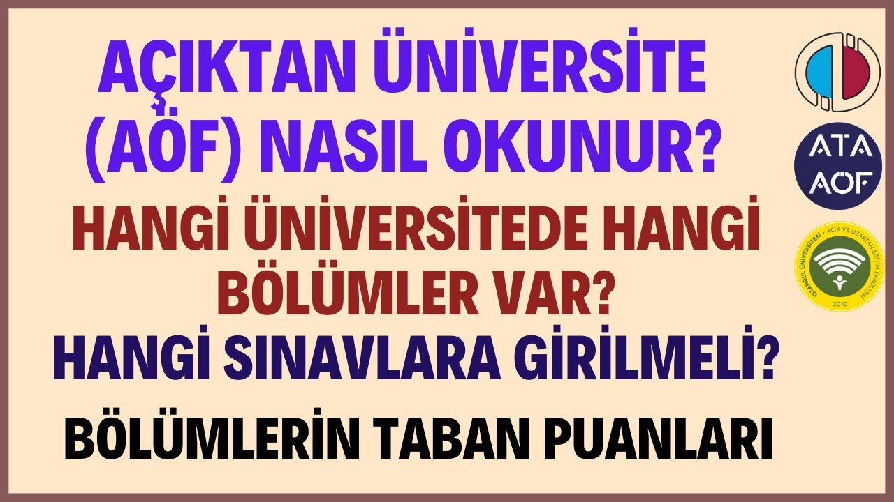 Açıktan Üniversite (Aöf) Nasıl Okunur? Aöf Bölümleri Neler? Aöf Puanları, Hangi Sınava Girilecek?