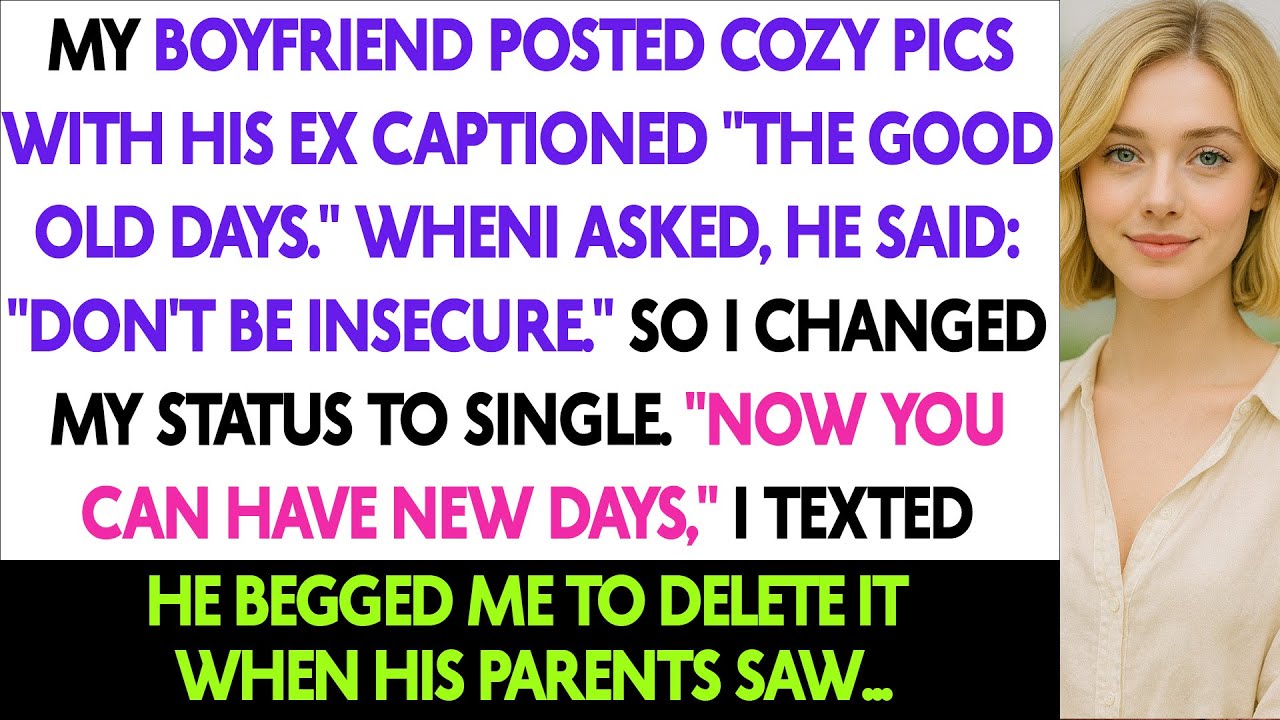 My Boyfriend Posted Cozy Pics With His Ex Captioned 