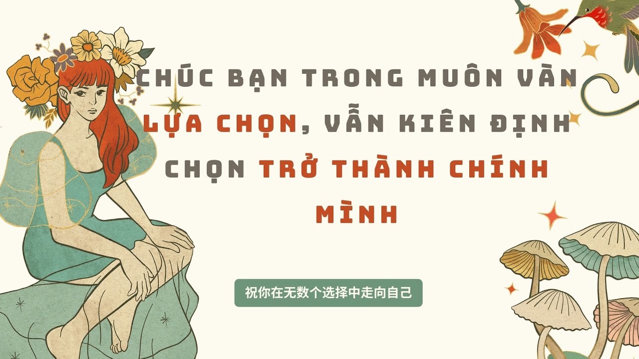 “Chúc bạn trong muôn vàn lựa chọn, vẫn kiên định chọn trở thành chính mình.” | CHINESE PODCAST