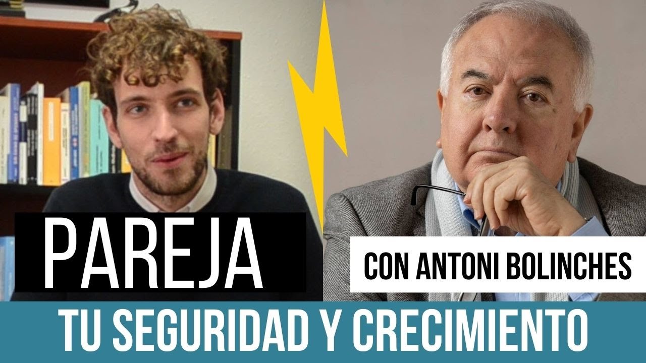 PAREJA y AUTOESTIMA ¿Amor para siempre? con Antoni Bolinches