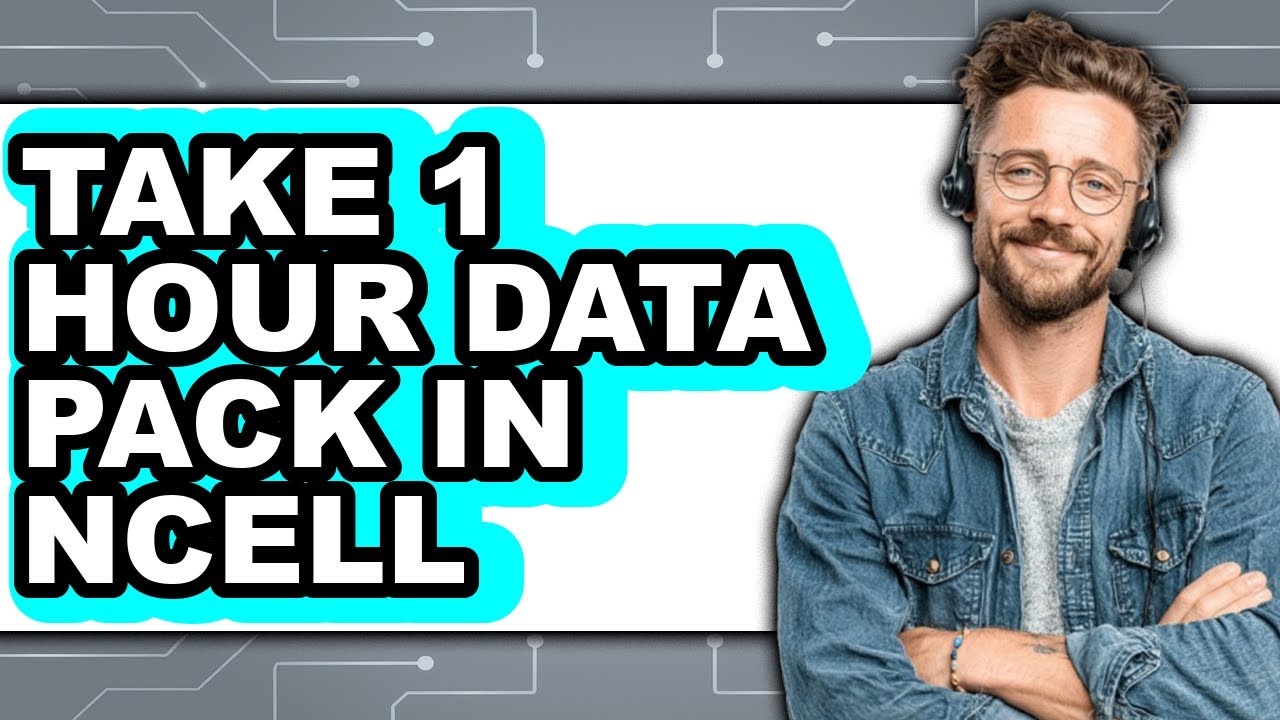 How to Take 1 Hour Data Pack in Ncell 2025 - Full Guide