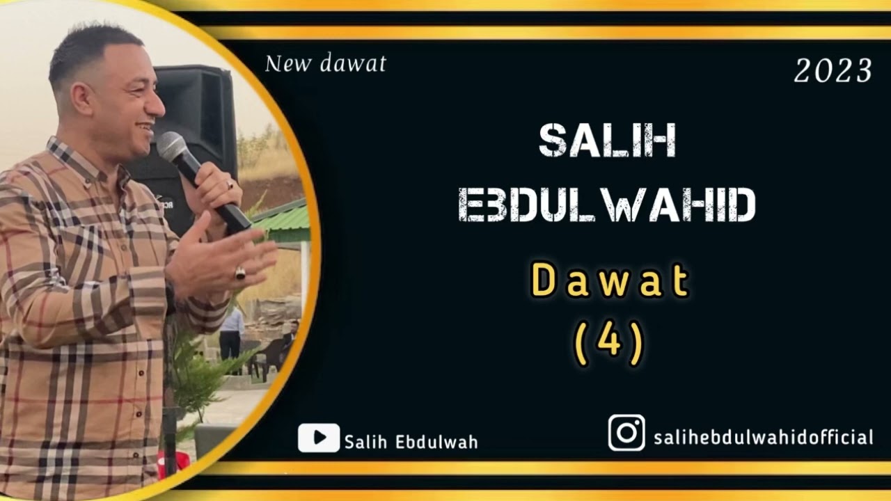 Salih Ebdulwahid - New Dawat -4- 2023 | صالح عبدالواحد نیو داوات