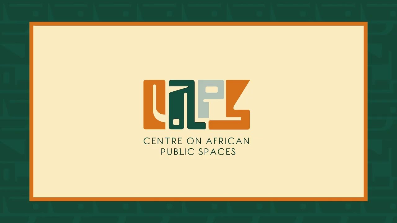 Introduction to the Centre on African Public Spaces