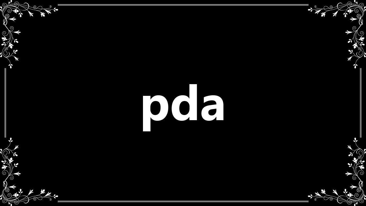 Pda - Meaning and How To Pronounce