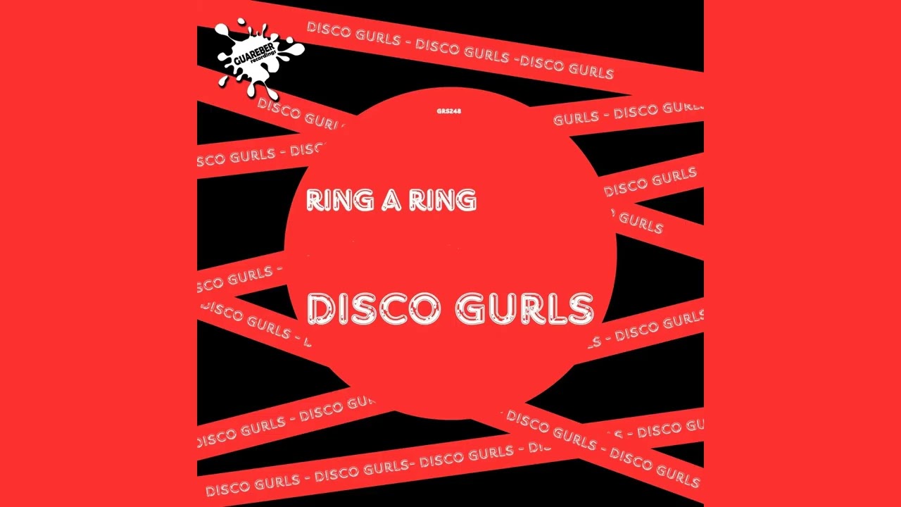 Disco Gurls - Ring A Ring (Club Mix)