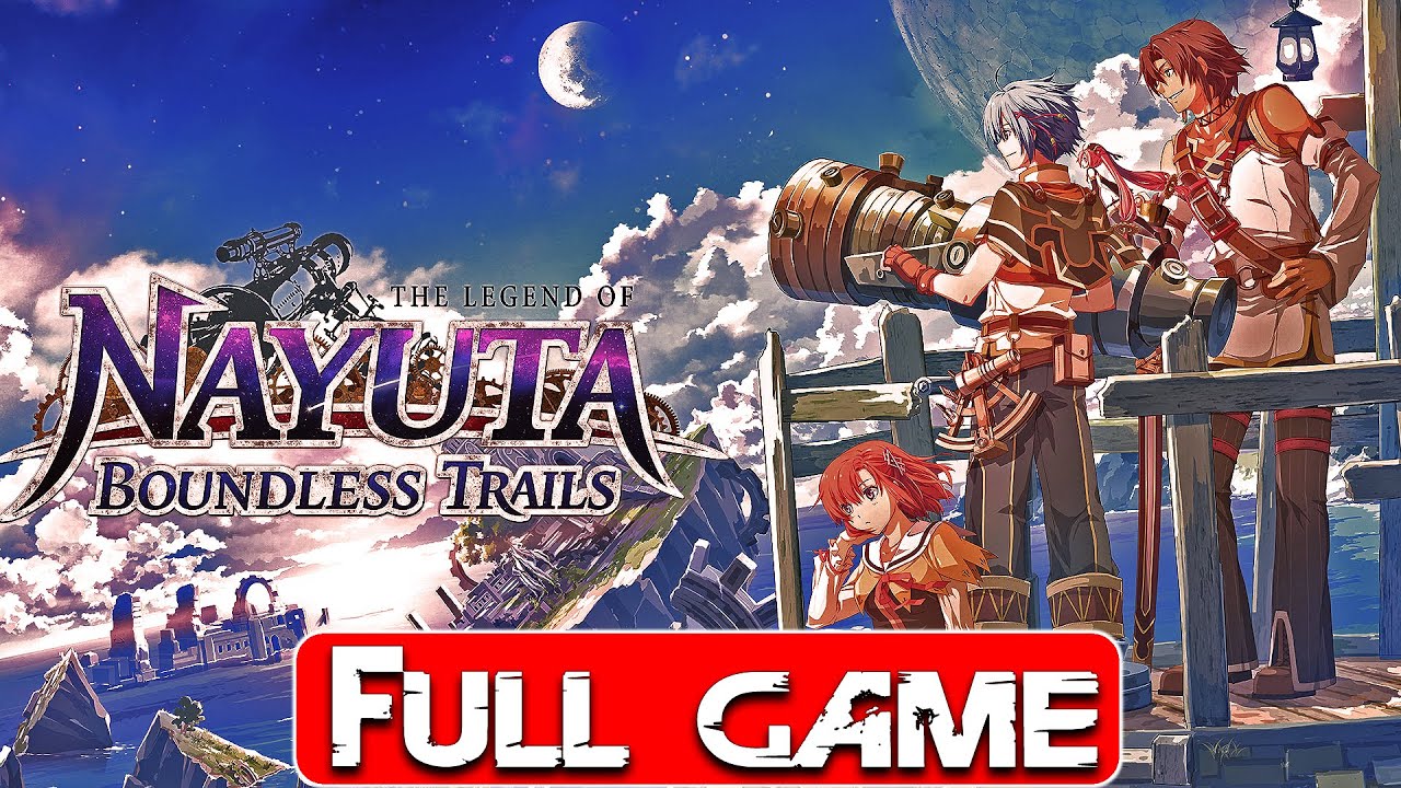 The Legend of Nayuta Boundless Trails FULL GAME walkthrough (PC) No Commentary
