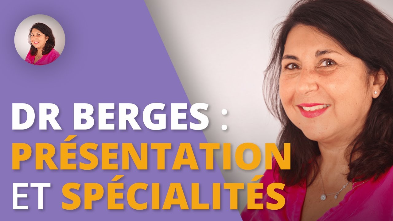 Présentation du Dr Berges et de sa spécialité en médecine esthétique