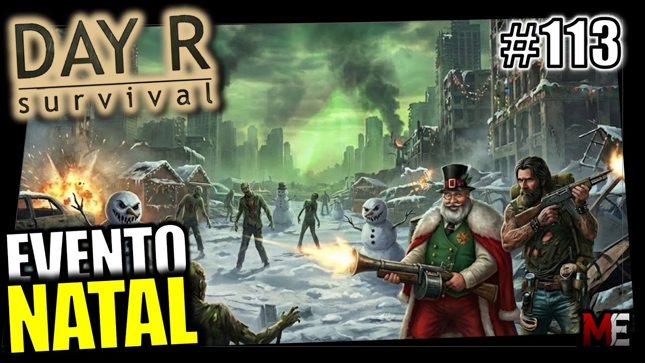 DAY R SURVIVAL | #113 – O EVENTO DE NATAL (Subestimei as criaturas!) – pt-BR