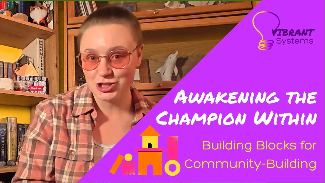 Awakening The Champion Within: Building Blocks for Community-Building