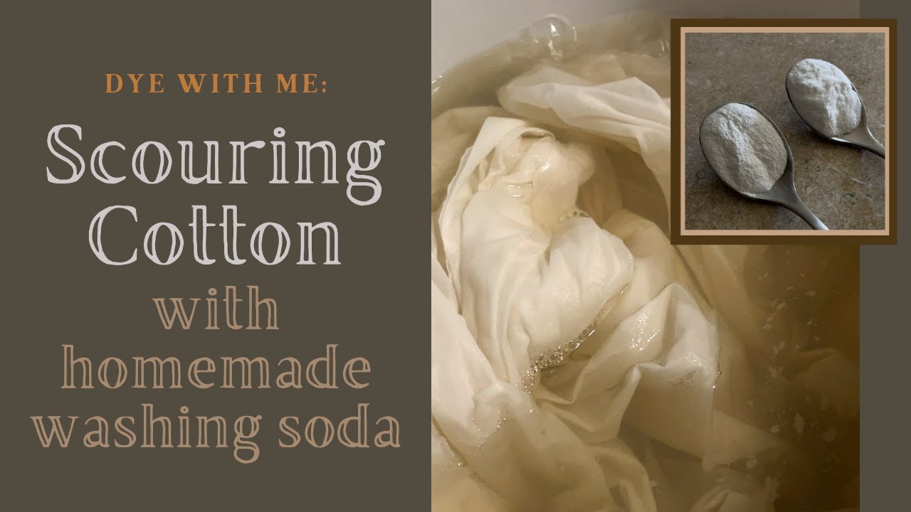 DYE WITH ME: Scouring Cotton Fabric for Natural Dye using Washing Soda made from Baking Soda
