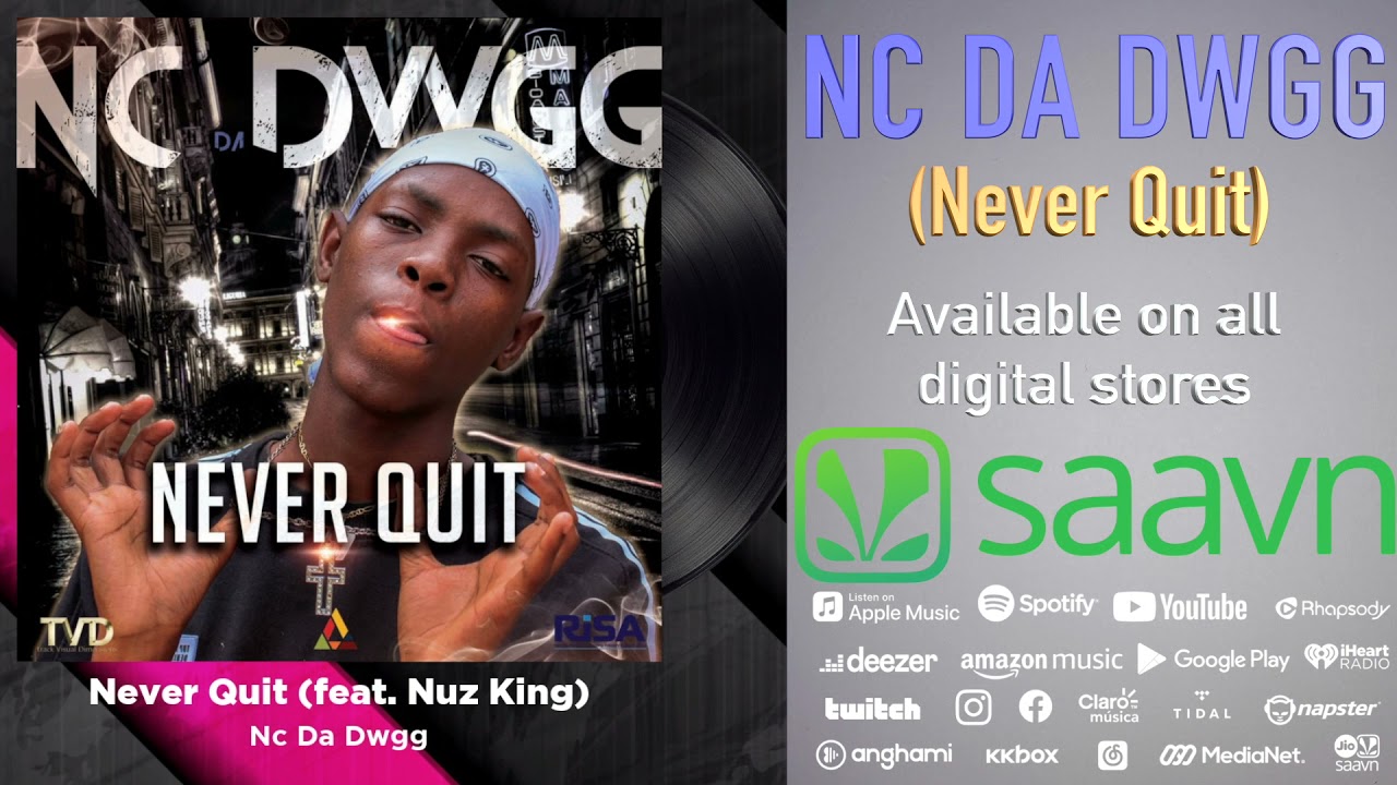 Never Quit -NC DA DWGG