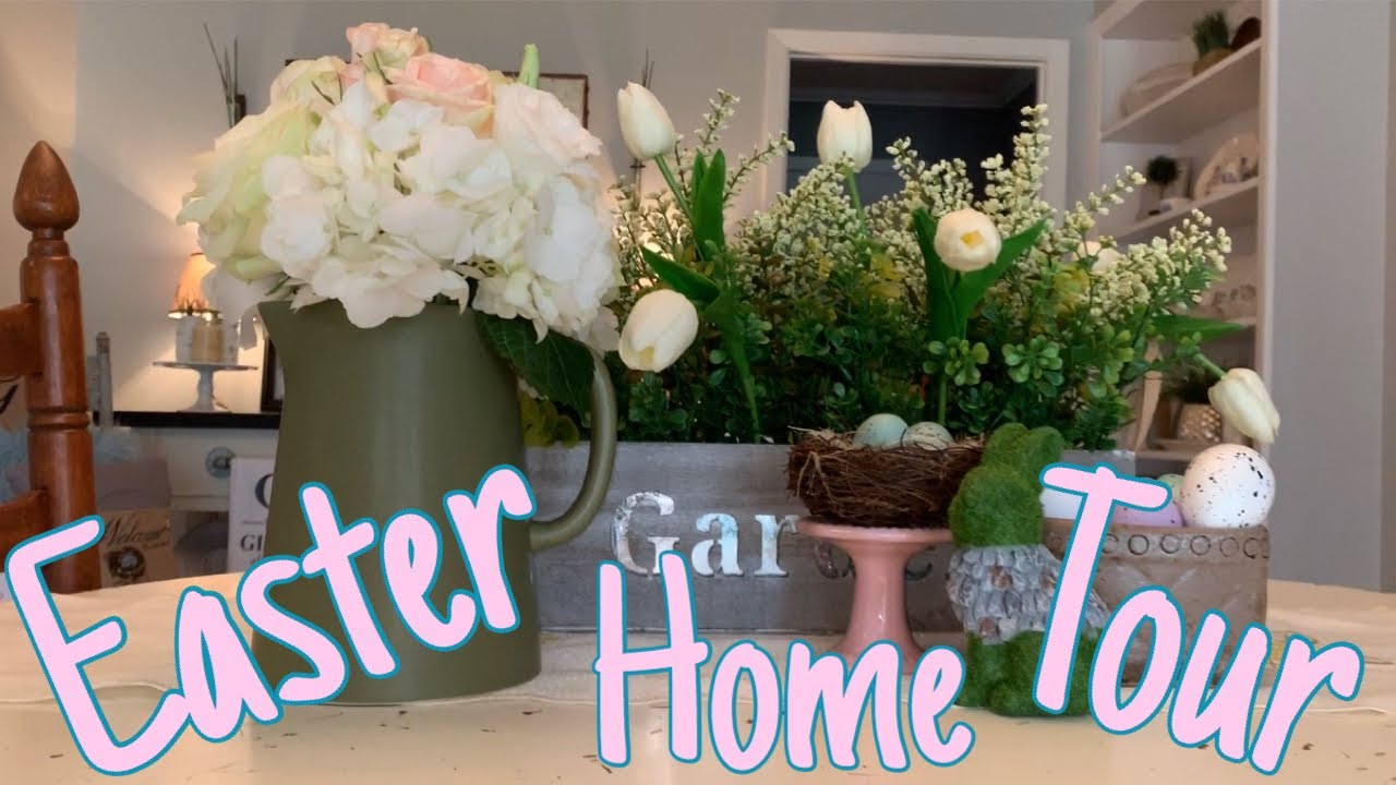 EASTER HOME TOUR