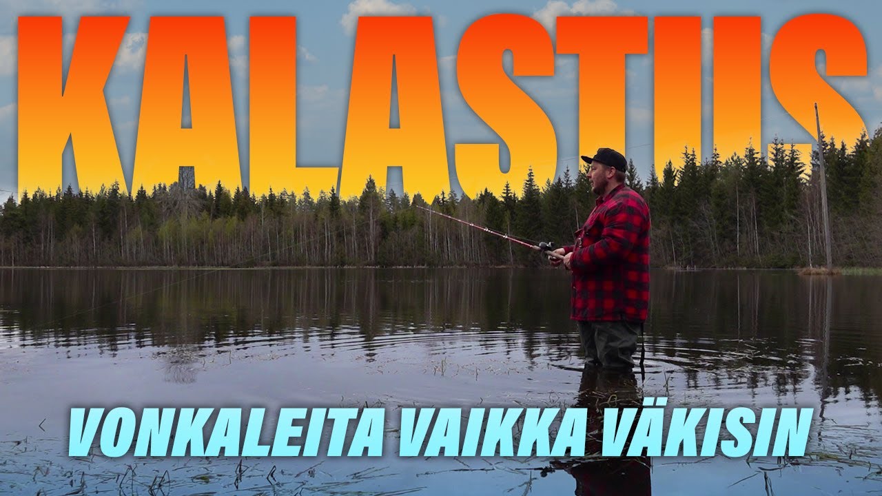 Kalastus kaikkine karvoineen | Avovesikauden avaus