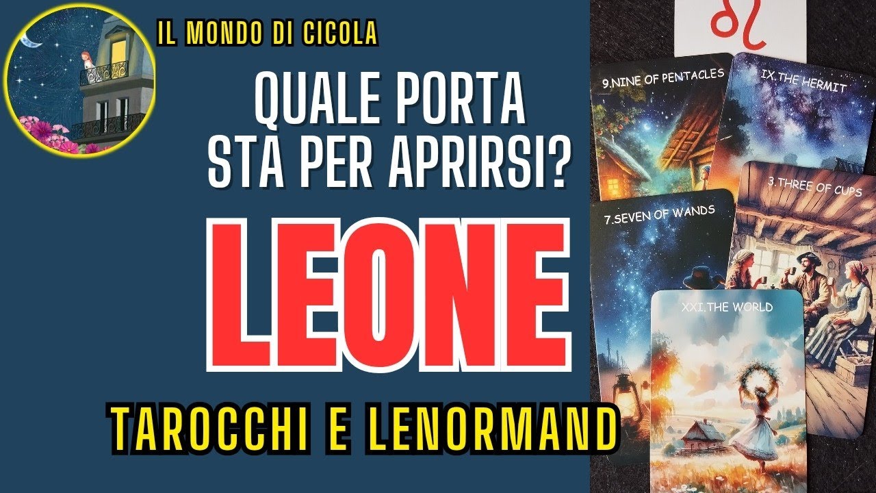 ♌🚪LEONE ♌🚪 QUALE PORTA STA PER APRIRSI ♌🚪 TAROCCHI E LENORMAND ♌🚪🔮✨